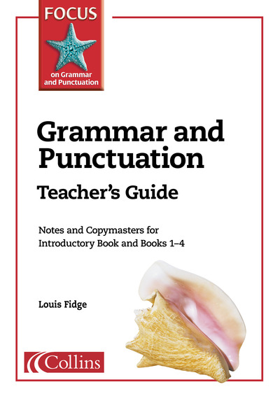 Focus on Grammar and Punctuation. Teacher's Guide