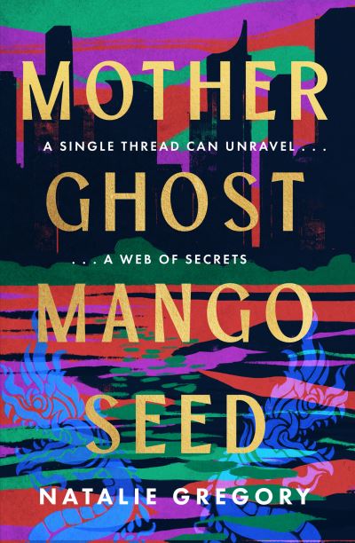 Mother, Ghost, Mango Seed