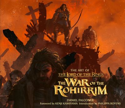 The art of The lord of the rings, the war of the Rohirrim