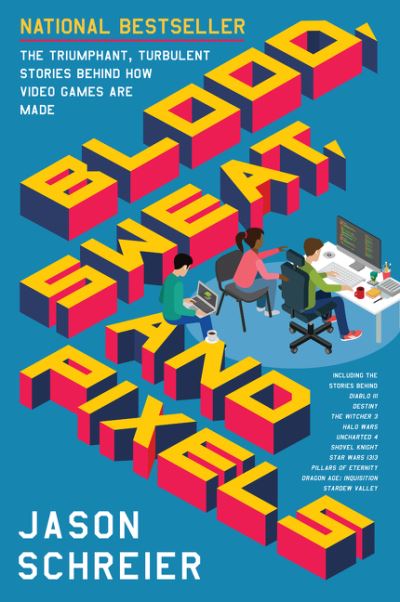 Blood, sweat, and pixels