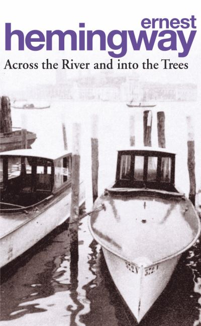 Across the River & Into the Trees