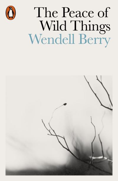 The peace of wild things and other poems