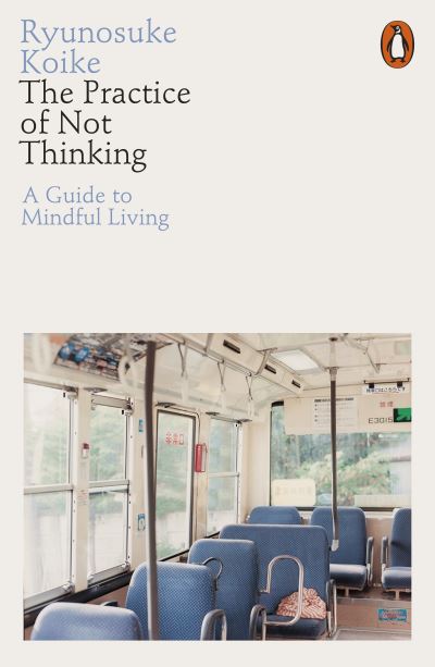 The practice of not thinking