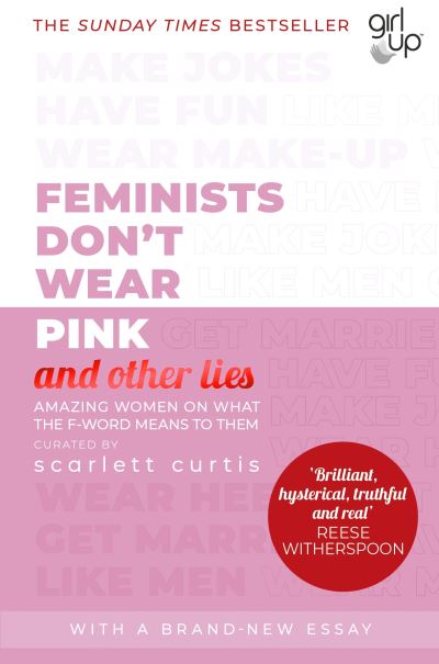 Feminists don't wear pink and other lies