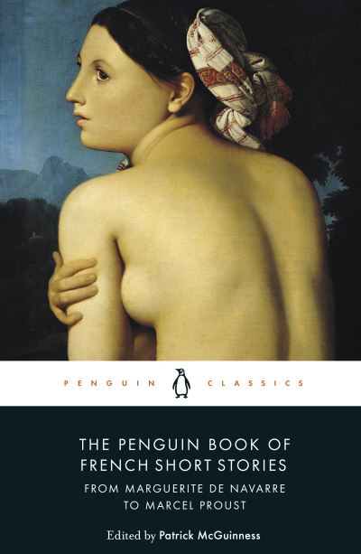 The Penguin book of French short stories. Volume 1 From Marguerite de Navarre to