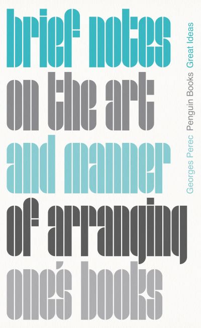 Brief notes on the art and manner of arranging one's books