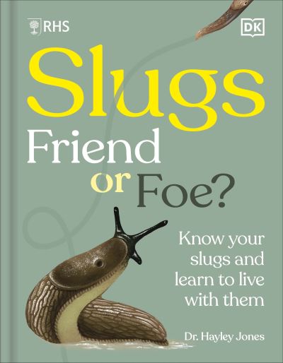 Slugs, Friend or Foe?