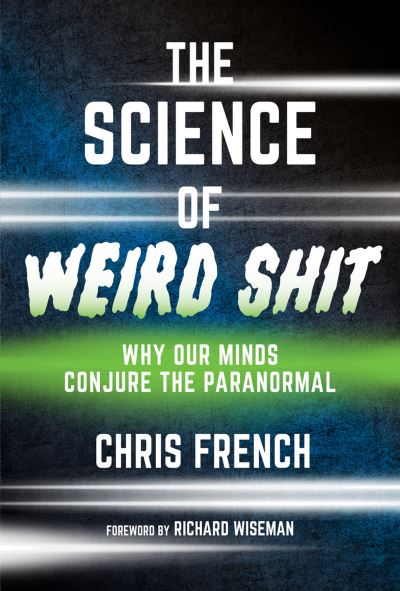 The science of weird shit
