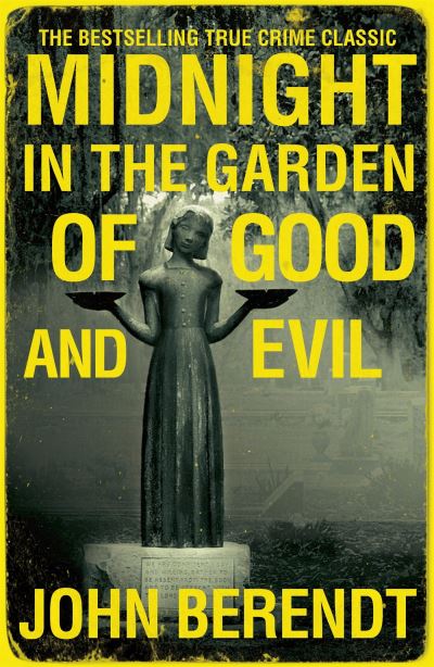 Midnight in the garden of good and evil