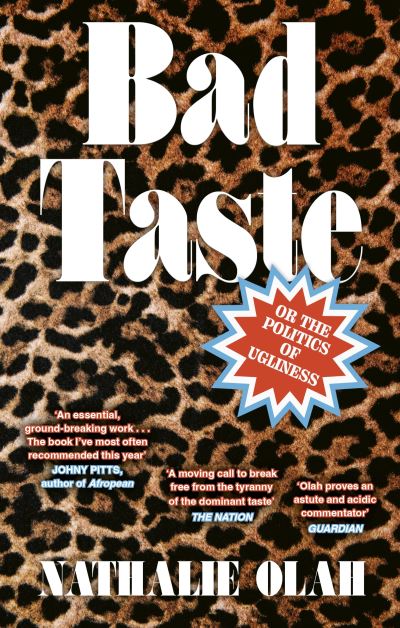 Bad taste, or, the politics of ugliness