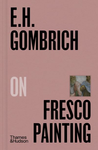 E.H. Gombrich on fresco painting