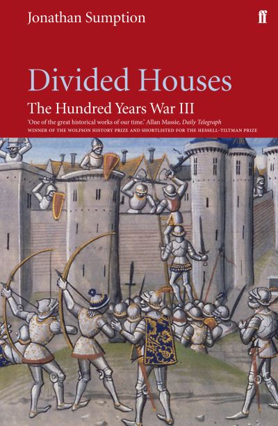 The Hundred Years War. Volume III Divided houses