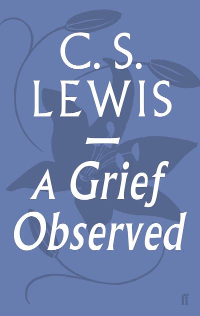 A grief observed