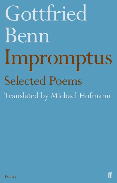 Gottfried Benn - Impromptus