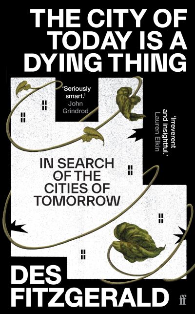 The city of today is a dying thing