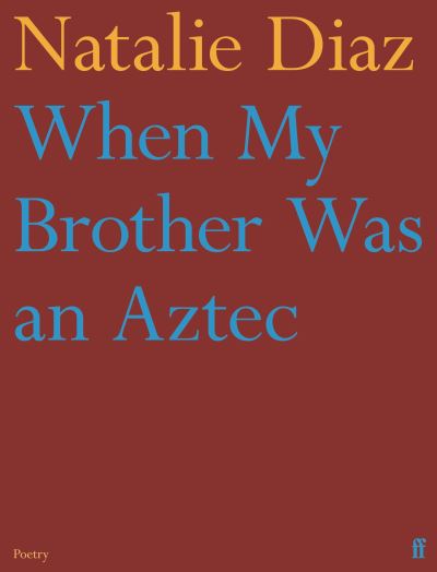 When my brother was an Aztec