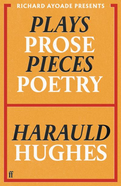 Plays, prose, pieces, poetry