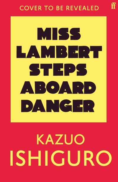 Miss Lambert Steps Aboard Danger