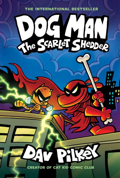 Dog Man the scarlet shedder