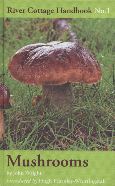 The River Cottage Mushroom Handbook
