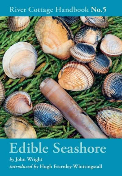 The River Cottage edible seashore handbook
