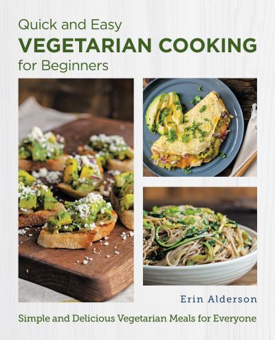 Quick and easy vegetarian cooking for beginners