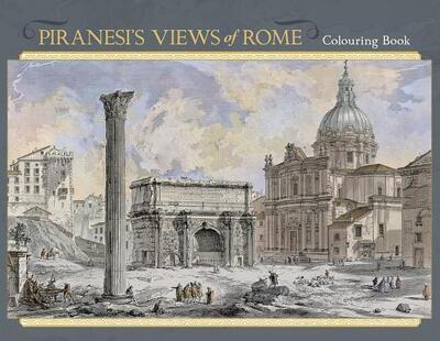 Piranesi's Views Of Rome Colouring Book