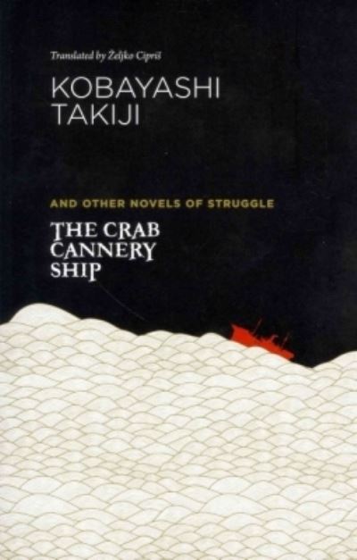 The crab cannery ship and other novels of struggle