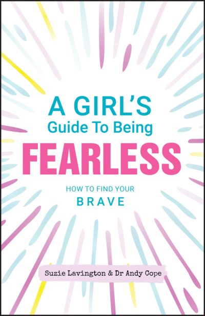 A girl's guide to being fearless