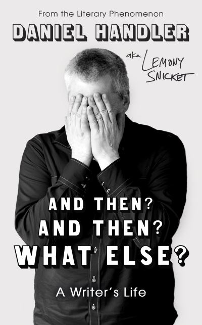 And then? And then? What else?