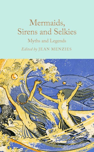 Mermaids, sirens and selkies