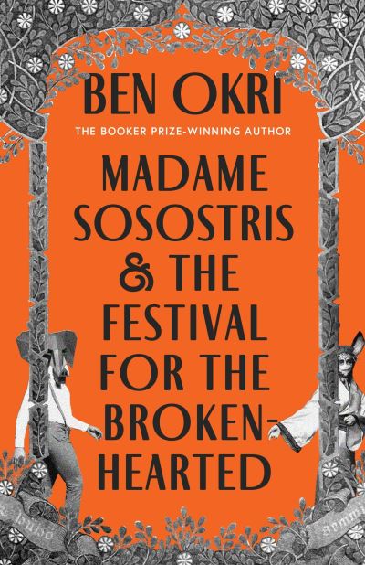 Madame Sosostris & the festival for the broken-hearted