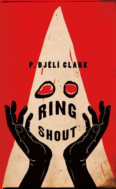 Ring Shout, Or, Hunting Ku Kluxes in the End Times
