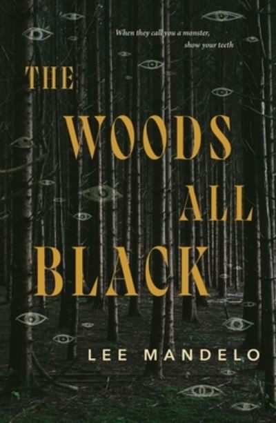 The woods all black