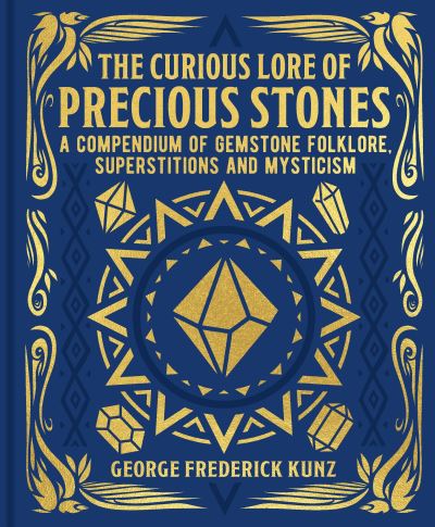 The curious lore of precious stones
