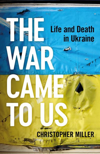The war came to us