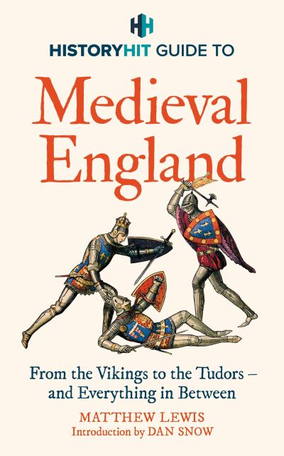 The History Hit guide to medieval England