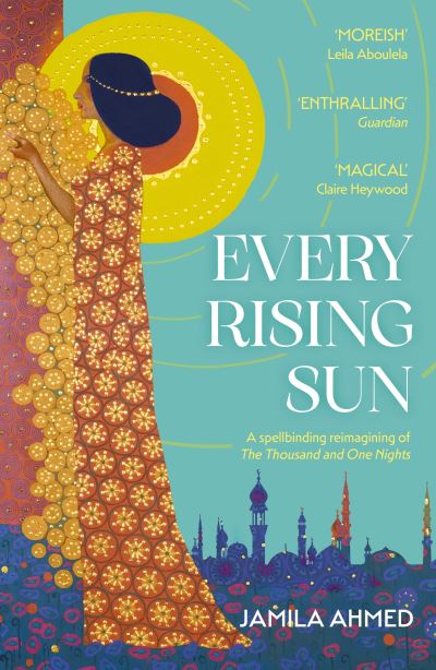 Every rising sun