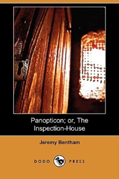 Panopticon, or, The inspection-house