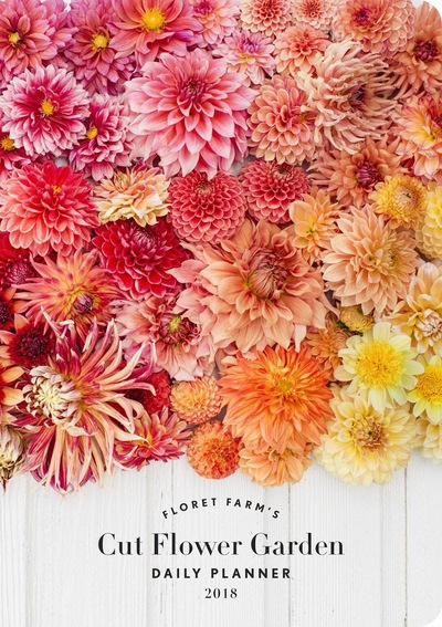 Floret Farms Cut Flower 2018 Daily Plan