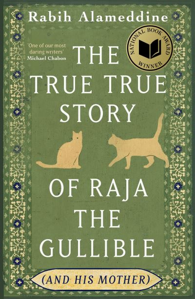 Image for The True True Story of Raja the Gullible (And His Mother)