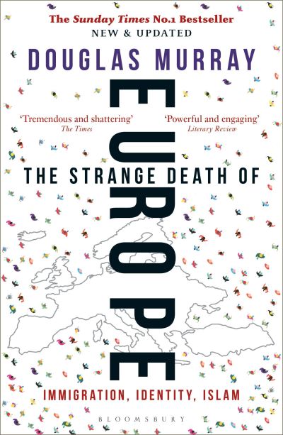 Strange Death of Europe: Immigration, Identity, Islam