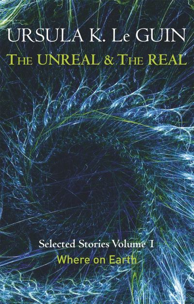 The unreal and the real. Volume 1 Where on Earth