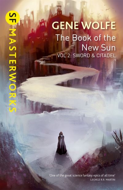 The Book of the New Sun. Volume 2 Sword and Citadel