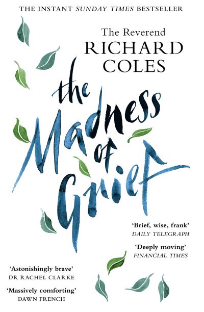The madness of grief
