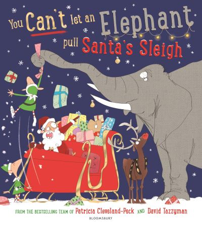 You can't let an elephant pull Santa's sleigh
