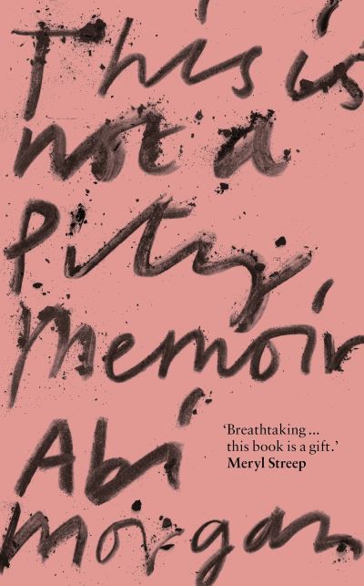 This Is Not a Pity Memoir
