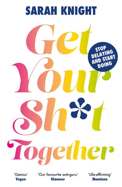 Get your sh!t together