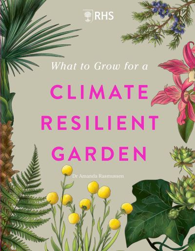 What to grow for a climate resilient garden