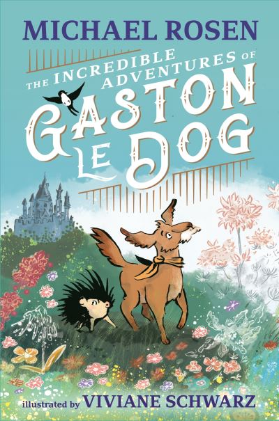 The incredible adventures of Gaston le Dog